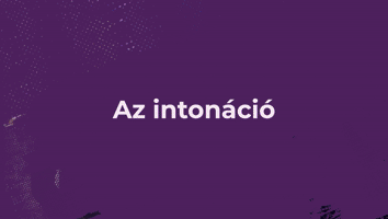 IV. Fejezet  -  Az intonáció