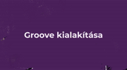 I. LECKE - GROOVE ALAKÍTÁSA