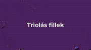 III. LECKE - TRIOLÁS FILLEK
