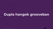 II. LECKE - DUPLA HANGOK A GROOVEBAN