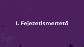 I. Fejezet - Inspirációk, alapok